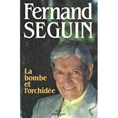 La Bombe et l'orchidée De Fernand Seguin